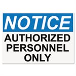 OSHA Safety Signs, NOTICE AUTHORIZED PERSONNEL ONLY, White / Blue / Black, 10 x 14